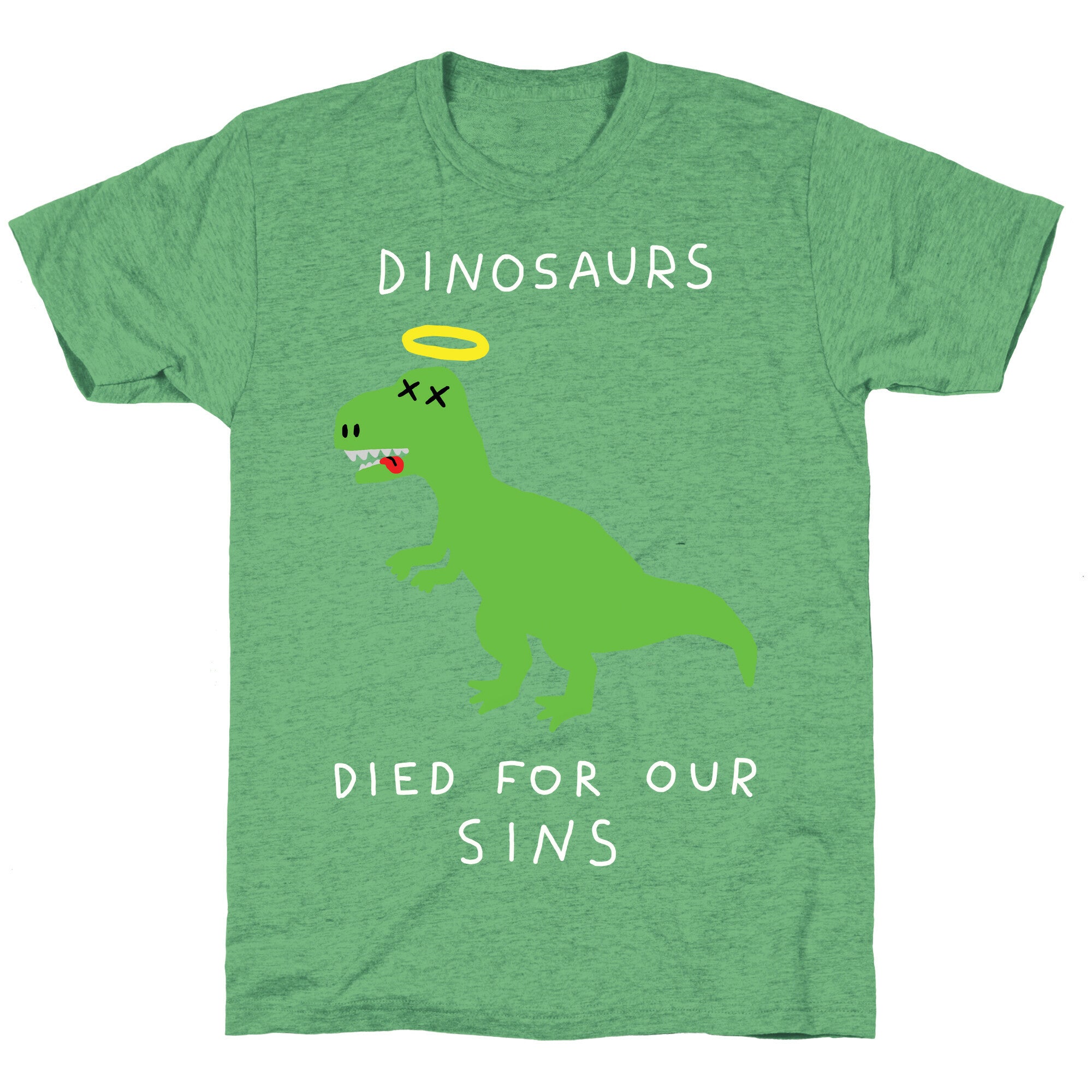 Dinosaurs Died For Our Sins Unisex Triblend Tee